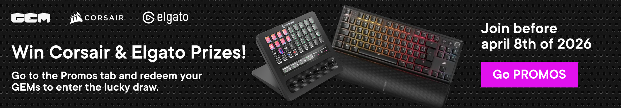Get Corsair and Elgato prizes by participating and redeem your GEMs in GEM Rewards